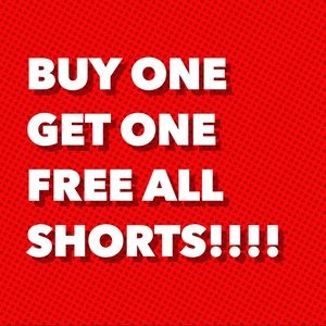 Buy one get one all shorts!!!